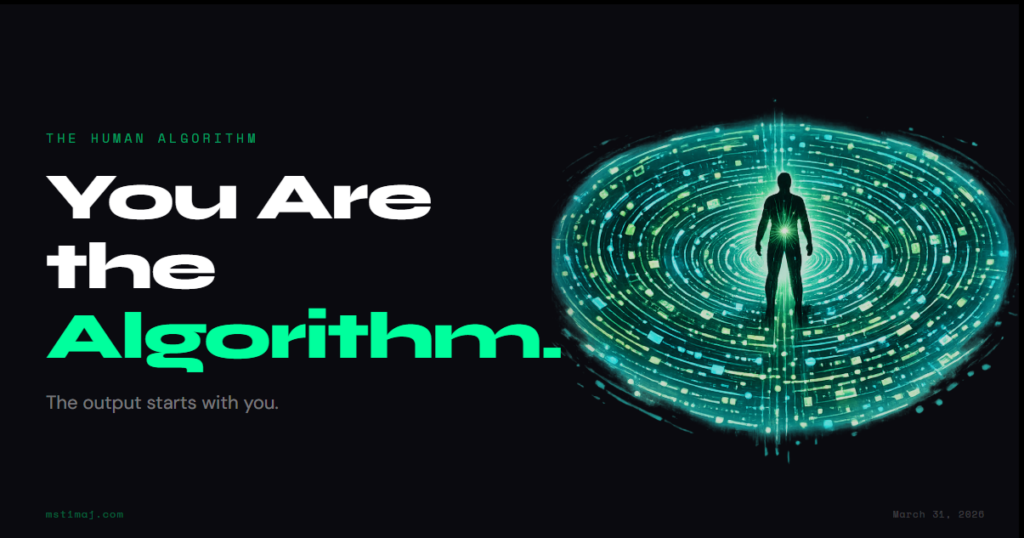 Dark editorial graphic with the text You Are the Algorithm over a subtle grid pattern with green accent lighting and the Mstimaj character