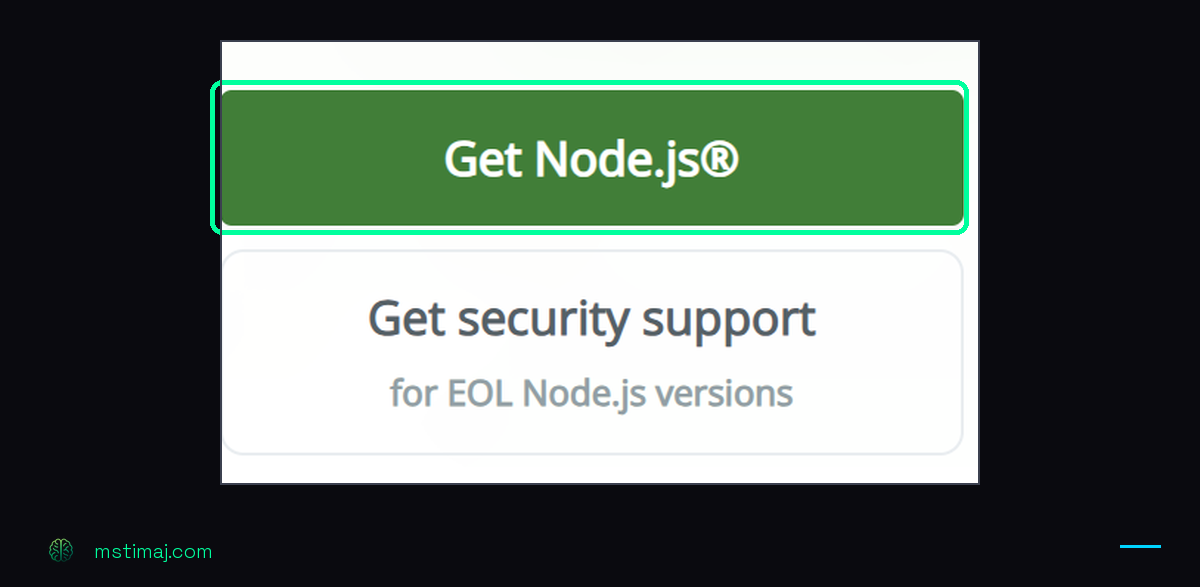 The download area of the Node.js homepage. A dark green button labelled Get Node.js is outlined in bright green. Directly below it sits a separate white box labelled Get security support for EOL Node.js versions.